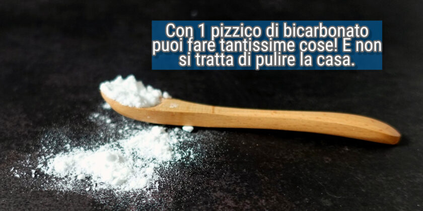 È sbalorditivo cosa si fa con 1 pizzico di bicarbonato di sodio