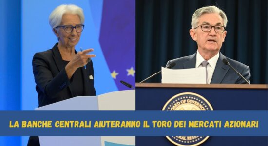 Le Banche centrali spingeranno i mercati al rialzo