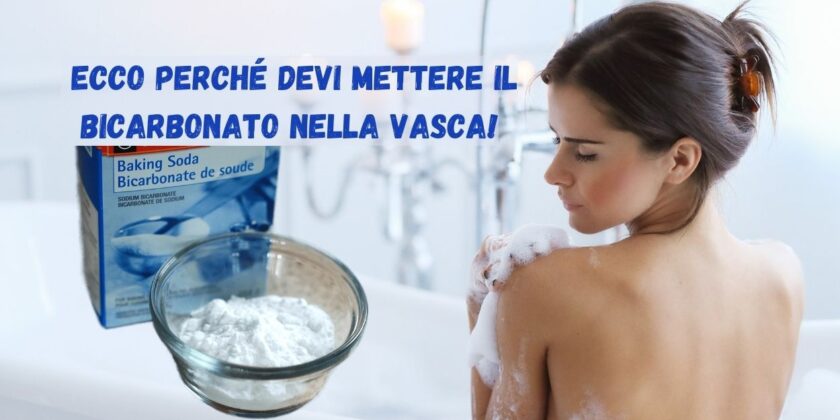 Metti il bicarbonato di sodio nella vasca da bagno, ecco perché