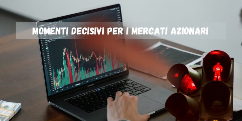 Questa sarà una giornata decisiva per i mercati fino a una certa data