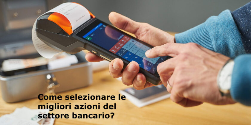 Le 3 migliori azioni del settore bancario del Ftse Mib secondo il PE