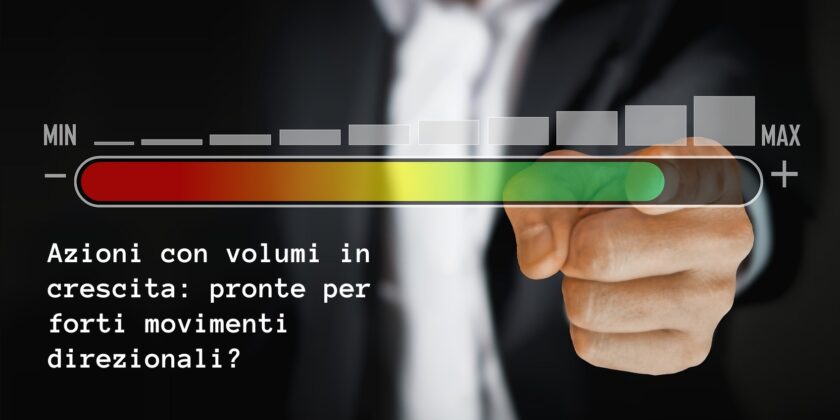 Azioni con volumi in crescita rispetto alla media settimanale