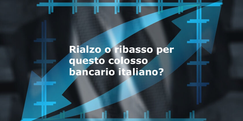 Le attese per Unicredit sono molto incerte
