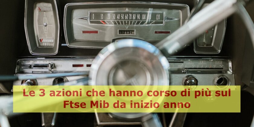 Le azioni che hanno guadagnato di più da inizio anno sul Ftse Mib