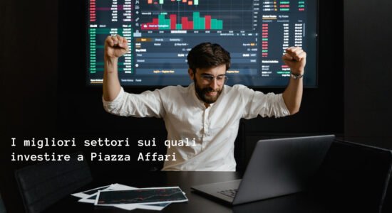 I settori più forti sui quali investire a Piazza Affari