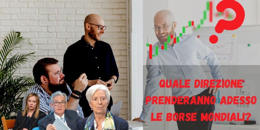 Quale direzione prenderanno adesso le Borse mondiali