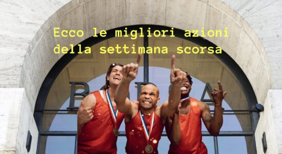 Ecco le migliori azioni del Ftse Mib al termine della settimana appena conclusasi