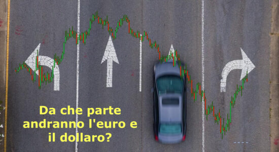 Da che parte andranno l'euro e il dollaro?