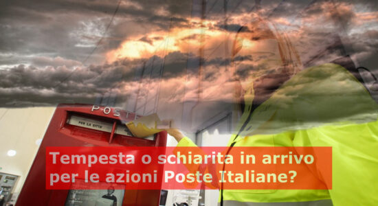 Tempesta o schiarita in arrivo per le azioni Poste Italiane?