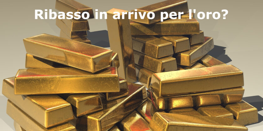 Per l'oro potrebbero essere in arrivo tempi bui