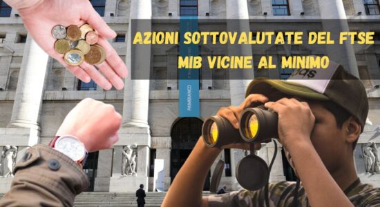 3 azioni del Ftse Mib sottovalutate e che potrebbero aver segnato un minimo rilevante