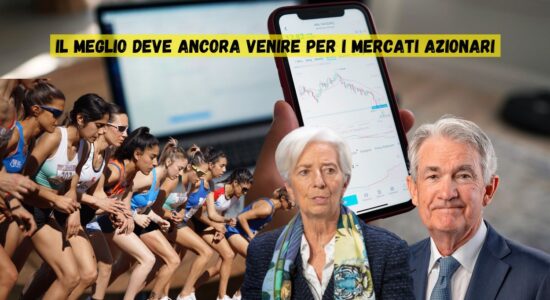 Il meglio per i mercati azionari deve ancora venire
