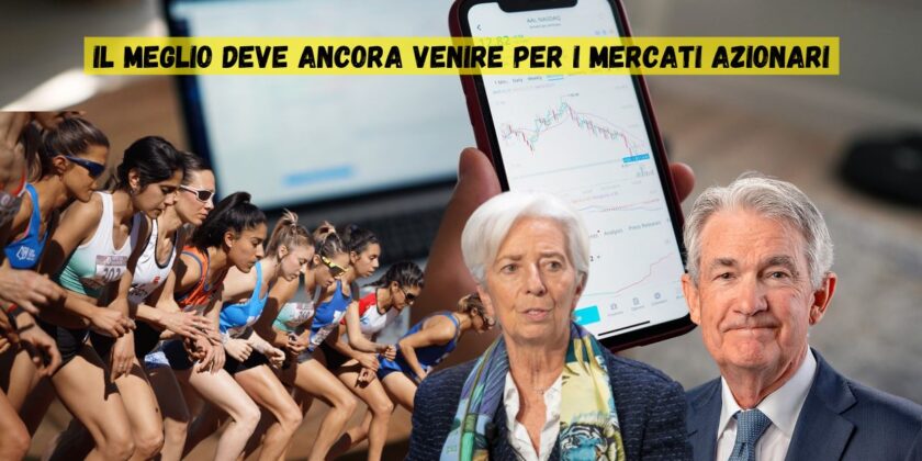 Il meglio per i mercati azionari deve ancora venire
