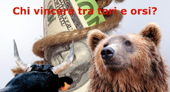 Continua la lotta tra tori e orsi sul cambio euro dollaro: chi vincerà?