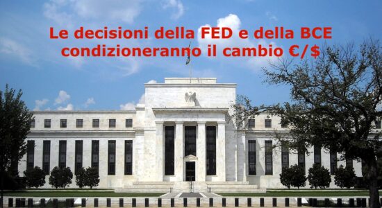 Le decisioni della FED e della BCE potrebbero avere un ruolo importante sul futuro del cambio euro dollaro