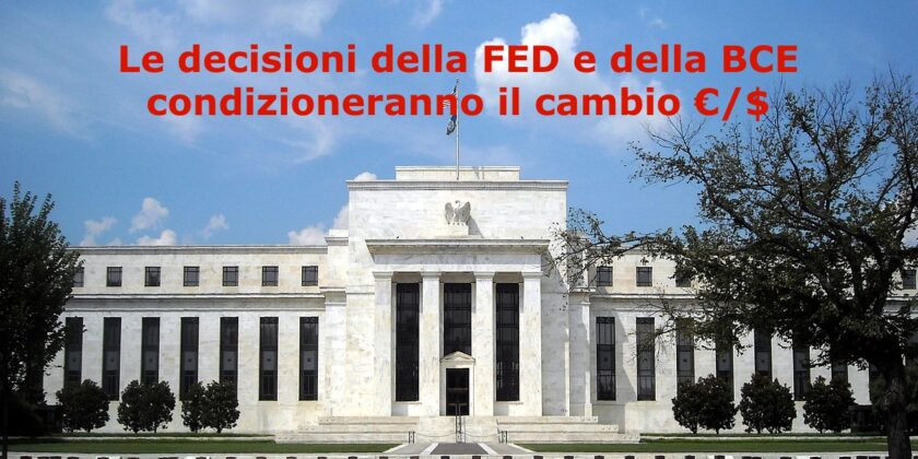Le decisioni della FED e della BCE potrebbero avere un ruolo importante sul futuro del cambio euro dollaro