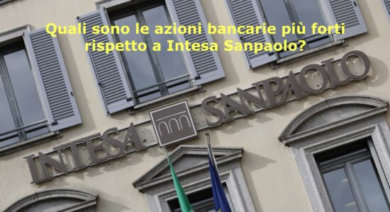Qual è la forza relativa dei principali titoli bancari rispetto a Intesa Sanpaolo?
