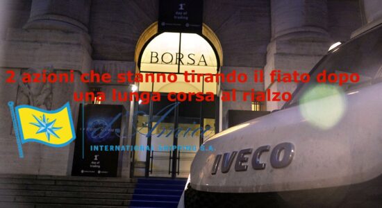 Dopo tanto correre Iveco Group e D'Amico Int. Ship. stanno tirando il fiato