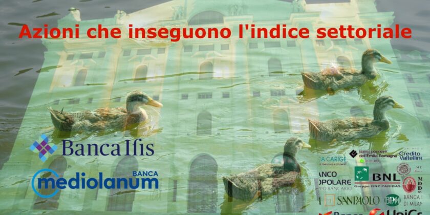 Banca Mediolanum e Banca IFIS si sono mosse in ritardo rispetto all'indice settoriale