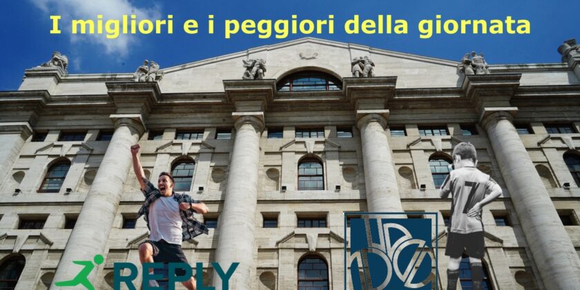 I migliori e i peggiori titoli della giornata