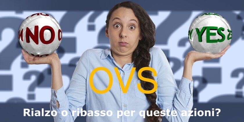 Per le azioni OVS il futuro è ancora in bilico tra rialzo e il ribasso