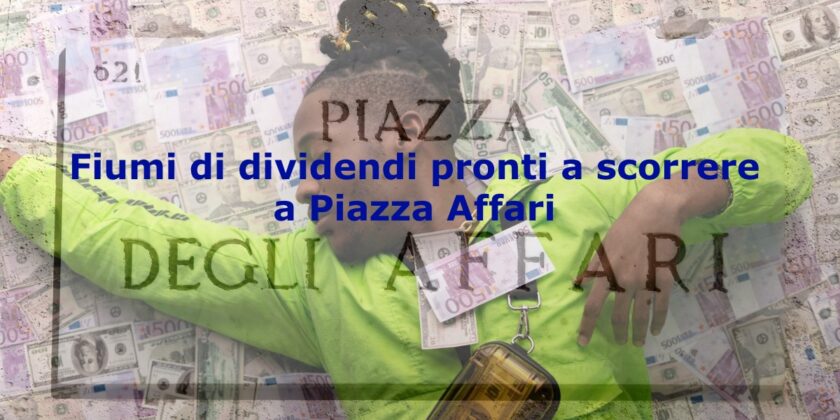 Il 22 maggio circa 50 aziende staccheranno il dividendo a Piazza Affari