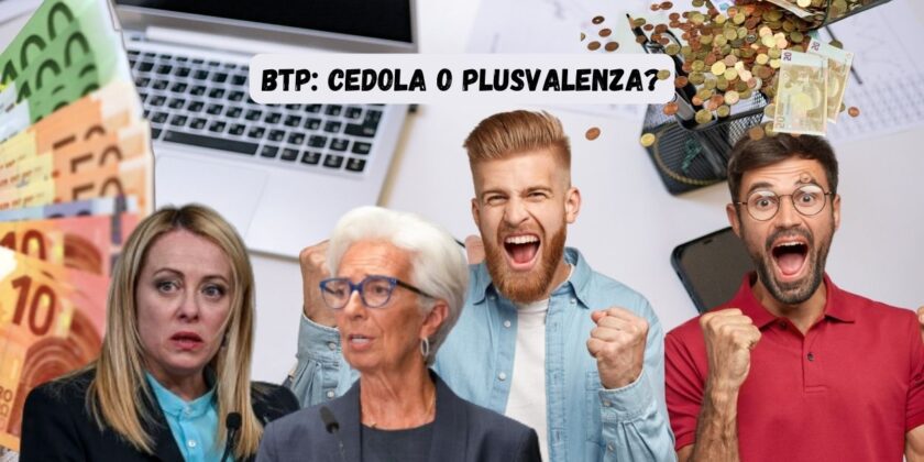 Per il BTP meglio puntare sulla cedola alta o su una ricca plusvalenza. Prontuario per non perdere-proiezionidiborsa.it