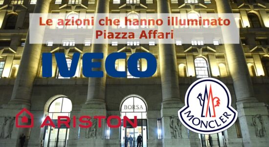 Ariston, Iveco e Moncler hanno brillato in una giornata al ribasso del Ftse Mib