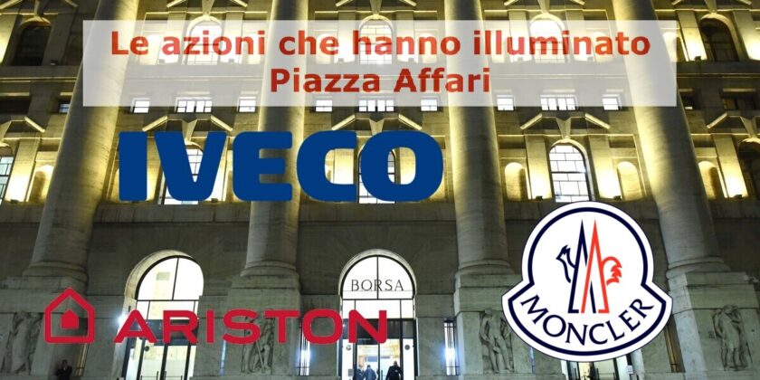 Ariston, Iveco e Moncler hanno brillato in una giornata al ribasso del Ftse Mib