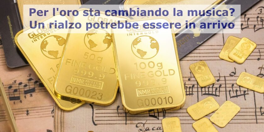 Rialzo in arrivo per l'oro?