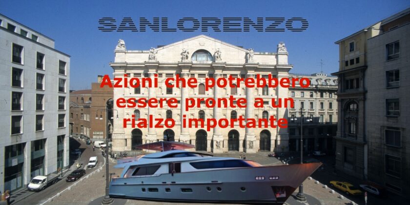 Le azioni Sanlorenzo sono all'inizio di una forte fase rialzista?