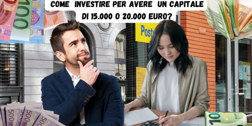 Ecco dopo quanto tempo ho un capitale di 15.000 o 20.000 euro-proiezionidiborsa.it