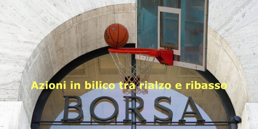 Banca MPS e Campari sono in bilico tra rialzo e ribasso