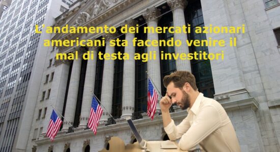 Situazione confusa sui mercati azionari americani che stentano a trovare direzionalità