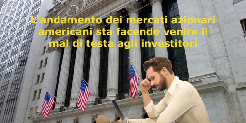 Situazione confusa sui mercati azionari americani che stentano a trovare direzionalità