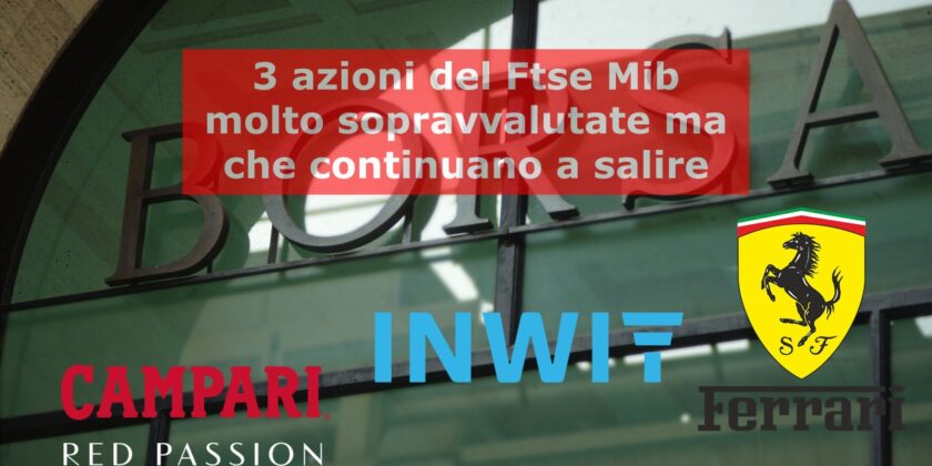 Azioni sopravvalutate che continuano ad aggiornare i massimi storici