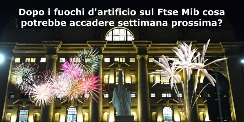 Cosa potrebbe accadere sul Ftse Mib dopo l'ottima seduta al rialzo?