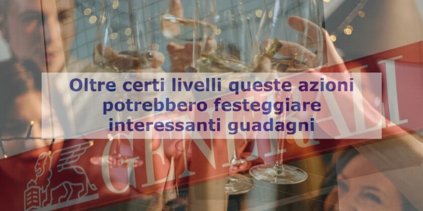 Le azioni Generali Assicurazioni potrebbero essere sul punto di festeggiare guadagni importanti