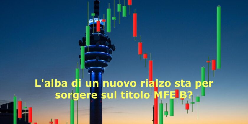 Sul titolo MFE B sta per nascere una nuova fase rialzista?