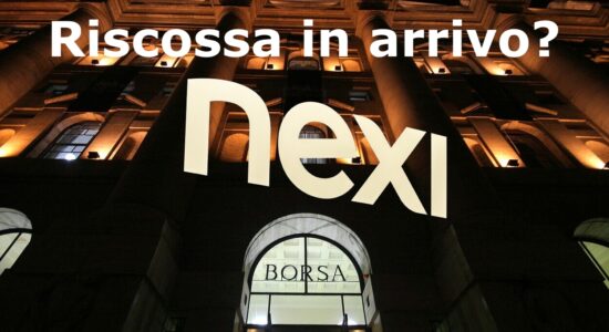 Per le azioni NEXI il momento della svolta potrebbe essere vicino