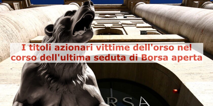 Ecco i titoli che nell'ultima seduta di Borsa aperta hanno guidato i ribassi sul Ftse Mib