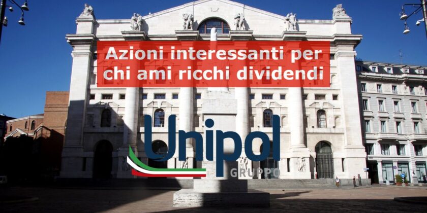 Le azioni Unipol sono particolarmente interessanti per il loro dividendo
