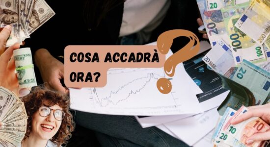 Cosa accadrà ora sui mercati-proiezionidiborsa.it