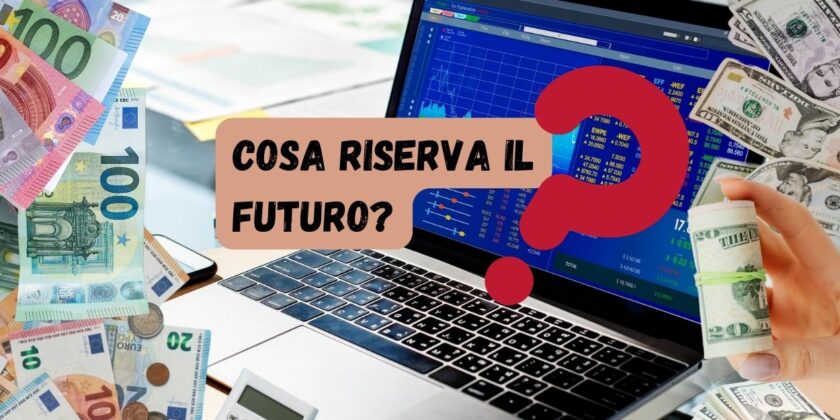 Cosa riserva il futuro dei mercati-proiezionidiborsa.it