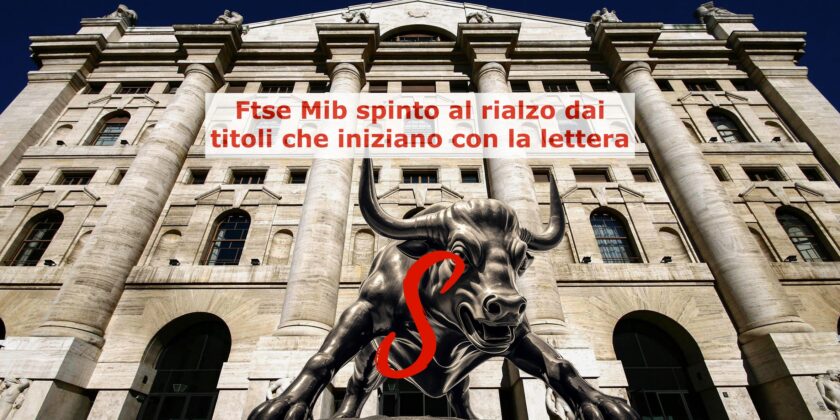 Il Ftse Mib è stato sostenuto da azioni che iniziano con la lettera S