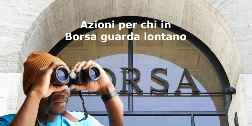 Azioni dal potenziale importante per il lungo periodo