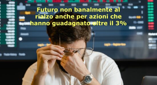 Un forte rialzo giornaliero non è garanzia si futuro al rialzo
