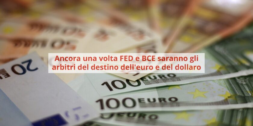 Il futuro del cambio euro dollaro è nelle mani della BCE e della FED