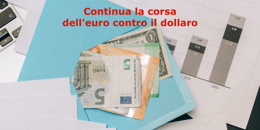 L'euro continua a rafforzarsi contro il dollaro, dove potrebbe arrivare?