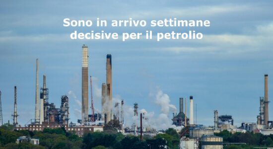 Cosa potrebbe accadere al petrolio nelle prossime settimane?